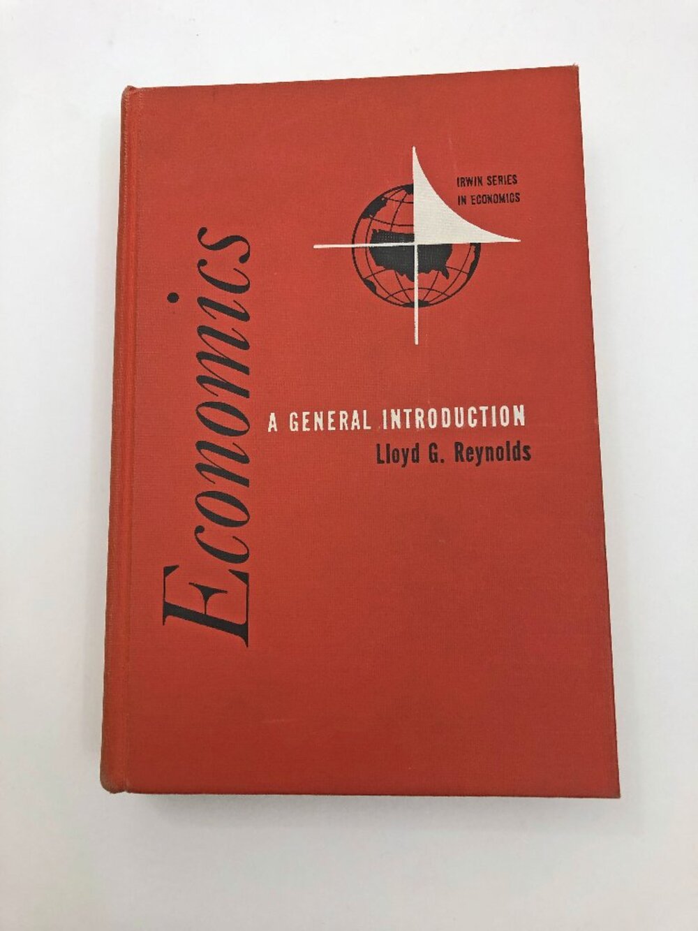 Economics A General Introduction Lloyd G. Reynolds First Edition 1963 Irwin
